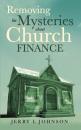 Скачать Removing the Mysteries about Church Finance - Jerry L. Johnson