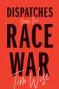Скачать Dispatches from the Race War - Tim Wise