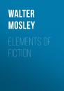 Скачать Elements of Fiction - Walter  Mosley