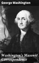 Скачать Washington's Masonic Correspondence - George Washington