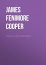 Скачать Tales for Fifteen - James Fenimore Cooper