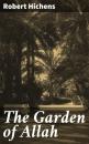 Скачать The Garden of Allah - Robert Hichens