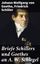 Скачать Briefe Schillers und Goethes an A. W. Schlegel - Johann Wolfgang von Goethe