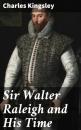 Скачать Sir Walter Raleigh and His Time - Charles Kingsley