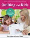 Скачать Quilting with Kids - Wendy Sheppard