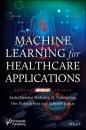 Скачать Machine Learning for Healthcare Applications - Группа авторов