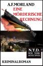 Скачать Eine mörderische Rechnung: N.Y.D. - New York Detectives - A. F. Morland