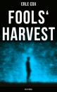 Скачать Fools' Harvest (Sci-Fi Novel) - Erle Cox 