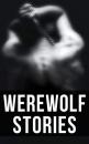 Скачать Werewolf Stories - Редьярд Джозеф Киплинг