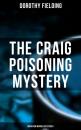 Скачать The Craig Poisoning Mystery (Musaicum Murder Mysteries) - Dorothy Fielding