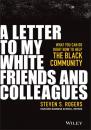 Скачать A Letter to My White Friends and Colleagues - Steven S. Rogers