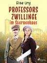Скачать Professors Zwillinge im Sternenhaus - Else Ury
