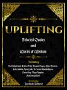 Скачать Uplifting: Selected Quotes And Words Of Wisdom - Everbooks Editorial