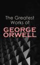 Скачать The Greatest Works of George Orwell - George Orwell