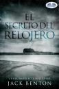 Скачать El Secreto Del Relojero - Jack Benton