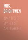 Скачать Inmates of My House and Garden - Mrs. Brightwen