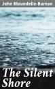 Скачать The Silent Shore - John Bloundelle-Burton