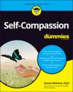 Скачать Self-Compassion For Dummies - Steven Hickman