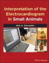 Скачать Interpretation of the Electrocardiogram in Small Animals - Nick A. Schroeder