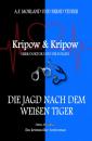 Скачать Die Jagd nach dem weißen Tiger: Kripow & Kripow - Herr Doktor und die Polizei - A. F. Morland