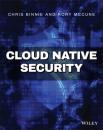 Скачать Cloud Native Security - Chris Binnie