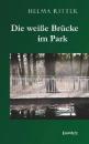 Скачать Die weiße Brücke im Park - Helma Ritter