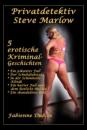 Скачать Privatdetektiv Steve Marlow - 5 erotische Kriminalgeschichten - Fabienne Dubois