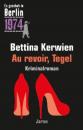 Скачать Au revoir, Tegel - Bettina Kerwien