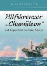 Скачать Hilfskreuzer „Chamäleon“ auf Kaperfahrt in ferne Meere - Heinz-Dietmar Lütje