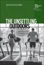 Скачать The Unsettling Outdoors - Russell Hitchings