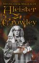 Скачать Mysticism & Magick of Aleister Crowley - Aleister Crowley
