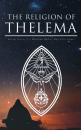 Скачать THE RELIGION OF THELEMA  - Aleister Crowley