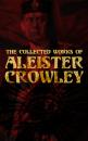 Скачать The Collected Works of Aleister Crowley - Aleister Crowley