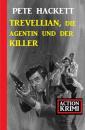 Скачать Trevellian, die Agentin und der Killer: Action Krimi - Pete Hackett