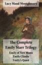 Скачать The Complete Emily Starr Trilogy: Emily of New Moon + Emily Climbs + Emily's Quest: Unabridged - Люси Мод Монтгомери