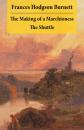 Скачать The Making of a Marchioness + The Shuttle (2 Unabridged Classic Romances) - Frances Hodgson Burnett