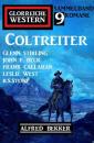 Скачать Coltreiter: Glorreiche Western Sammelband 9 Western - R. S. Stone