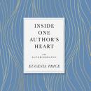 Скачать Inside One Author's Heart (Unabridged) - Eugenia Price