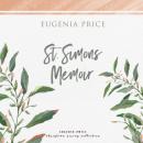 Скачать St. Simons Memoir (Unabridged) - Eugenia Price
