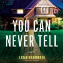 Скачать You Can Never Tell (Unabridged) - Sarah Warburton