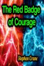 Скачать The Red Badge of Courage - Stephen Crane