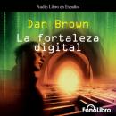 Скачать La Fortaleza Digital (abreviado) - Dan Brown