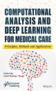 Скачать Computational Analysis and Deep Learning for Medical Care - Группа авторов