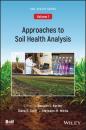 Скачать Approaches to Soil Health Analysis, Volume 1 - Группа авторов