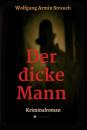 Скачать Der dicke Mann - Wolfgang Armin Strauch