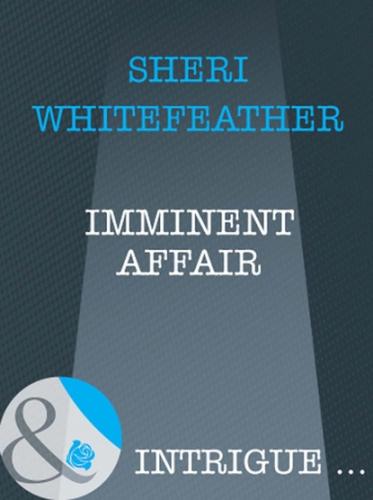 Imminent Affair - Sheri WhiteFeather