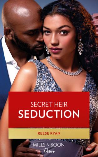 Secret Heir Seduction - Reese Ryan