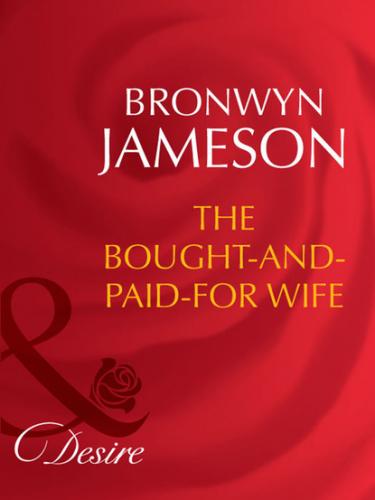 The Bought-and-Paid-For Wife - Bronwyn Jameson